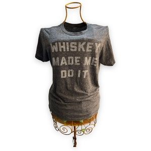 Whiskey Made Me Do It shirt